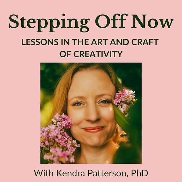 Stepping Off Now: Lessons in the Art and Craft of Creativity Podcast Artwork Image