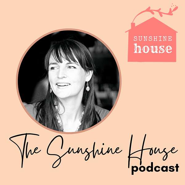 The Sunshine House Podcast Artwork Image
