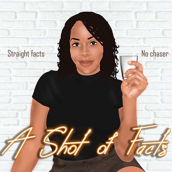 A Shot of Facts  Podcast Artwork Image