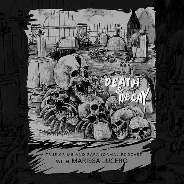 Death & Decay Podcast Artwork Image