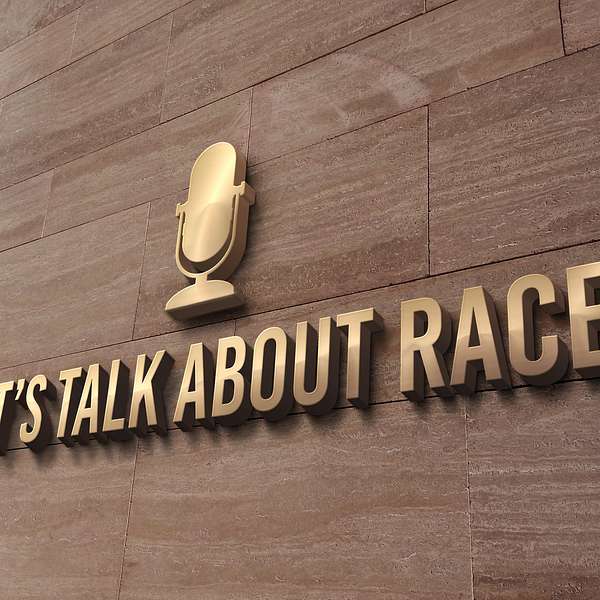 Let's Talk About Race Podcast Artwork Image