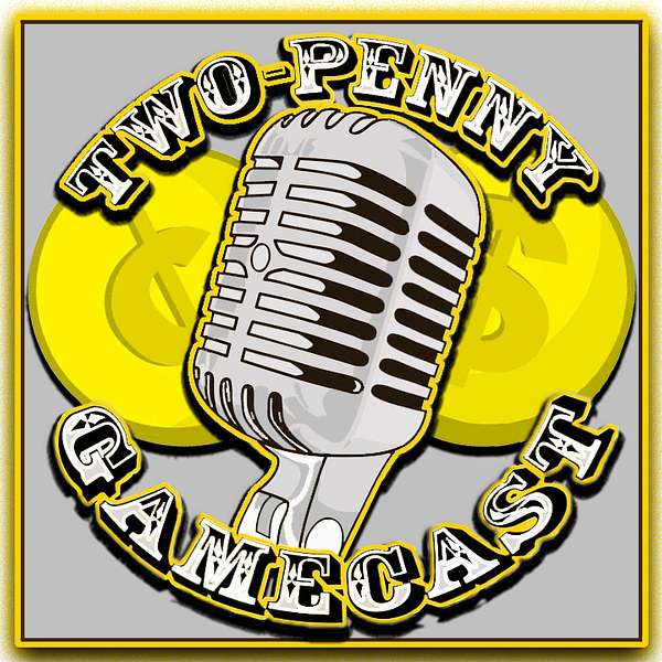 Two Penny Gamescast Podcast Artwork Image