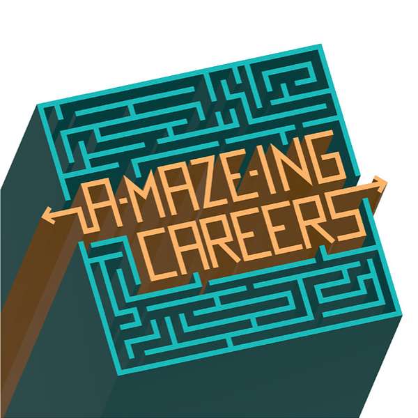A-Maze-ing Careers Podcast Artwork Image