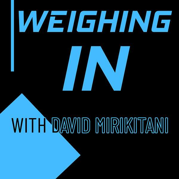 Weighing In with David Mirikitani Podcast Artwork Image