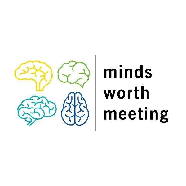 Minds Worth Meeting Podcast Artwork Image