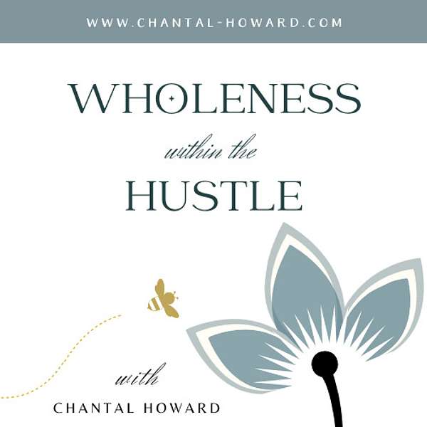 Wholeness Within the Hustle Podcast Artwork Image