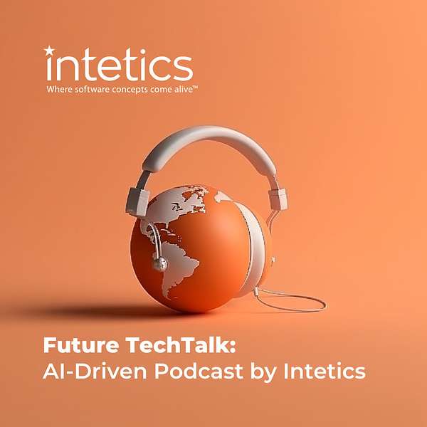 Future TechTalk: AI-Driven Podcast by Intetics Podcast Artwork Image