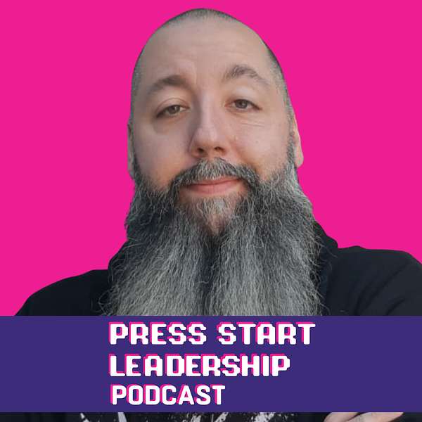 Press Start Leadership Podcast Podcast Artwork Image