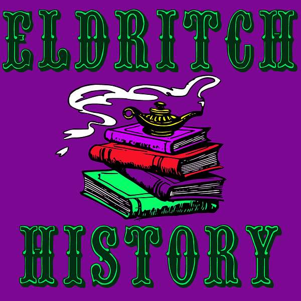 Eldritch History: RPG Legends & Lore Podcast Artwork Image