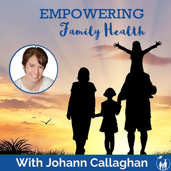 Empowering Family Health Podcast Artwork Image