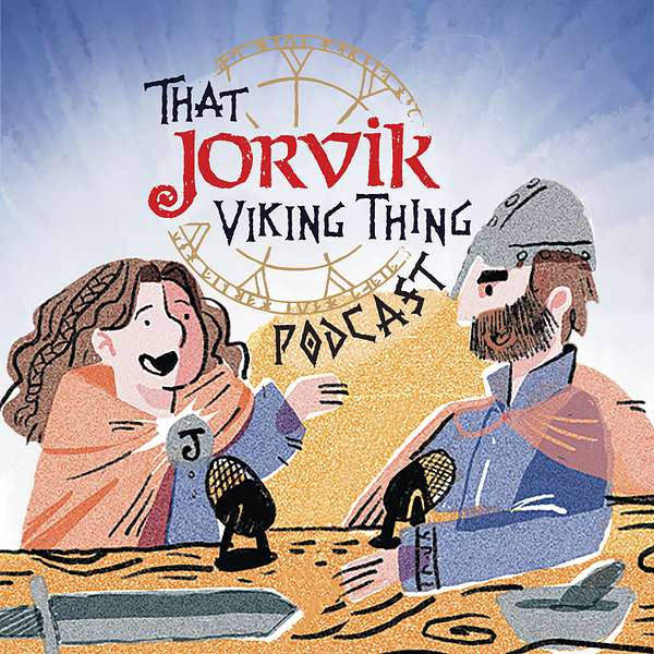 That JORVIK Viking Thing Podcast Podcast Artwork Image