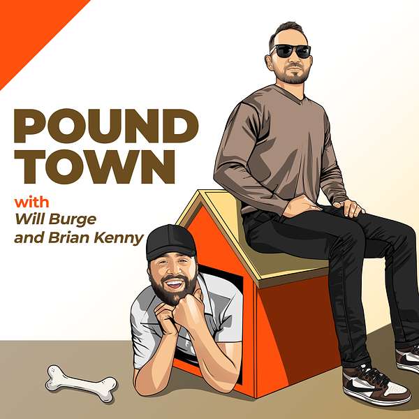 Pound Town with Will Burge & Brian Kenny Podcast Artwork Image