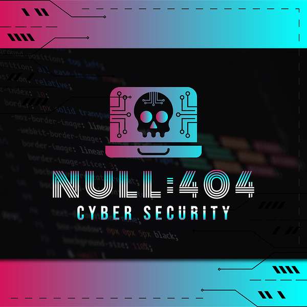 Null404: The Cyber Security Podcast Podcast Artwork Image