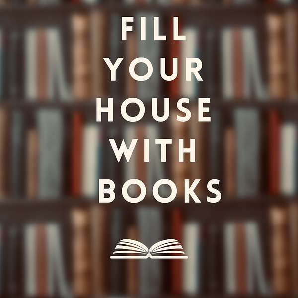 Fill Your House With Books Podcast Artwork Image