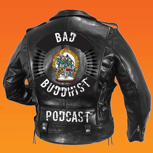 The Bad Buddhist Podcast Podcast Artwork Image