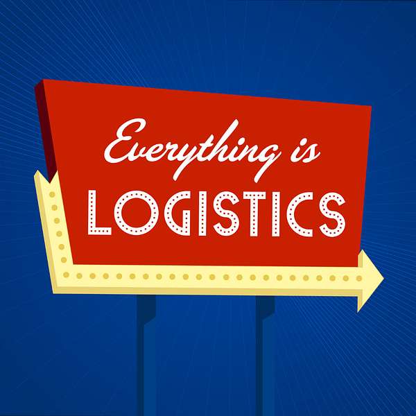 Everything is Logistics Podcast Artwork Image