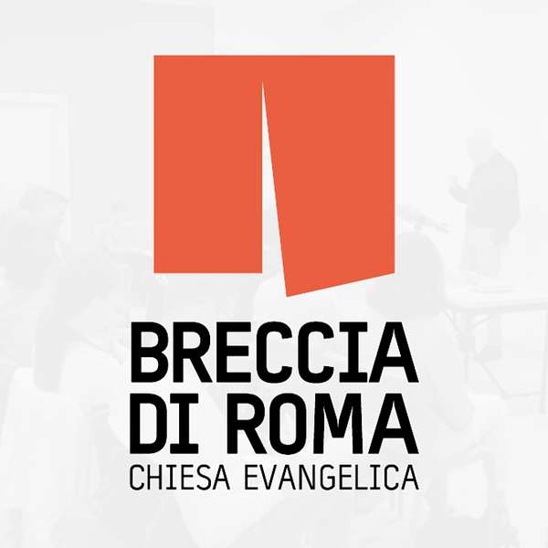 Chiesa Evangelica Breccia di Roma Podcast Artwork Image