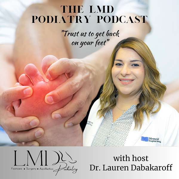 The LMD Podiatry Podcast Podcast Artwork Image