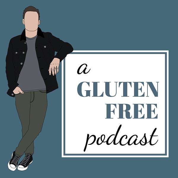 A Gluten Free Podcast Podcast Artwork Image