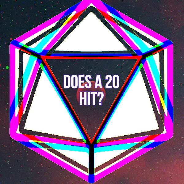 Does A 20 Hit? Podcast Artwork Image