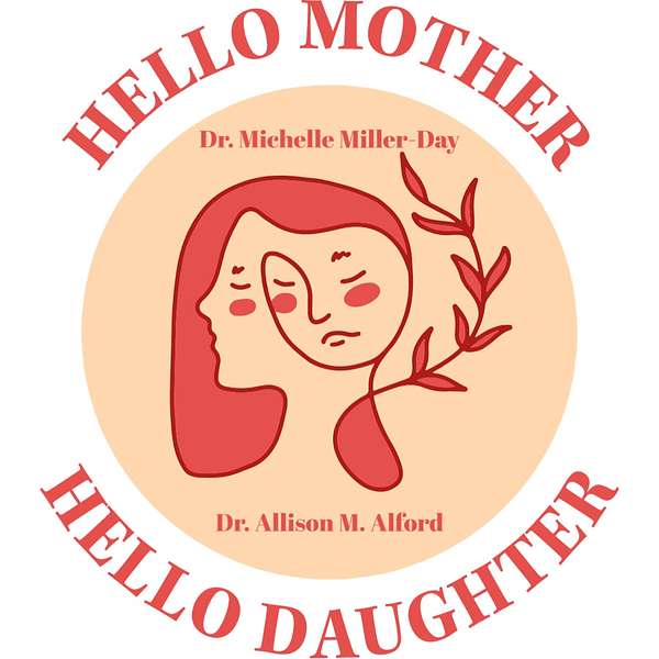 Hello Mother, Hello Daughter Podcast Artwork Image