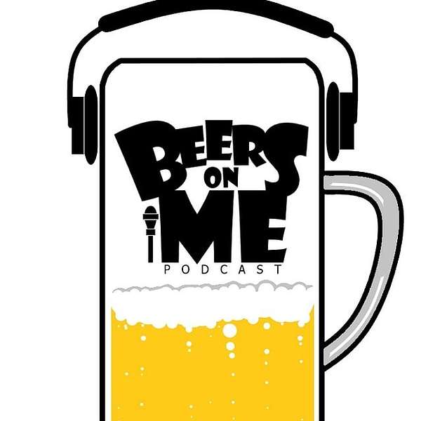 Beers On Me Podcast Podcast Artwork Image