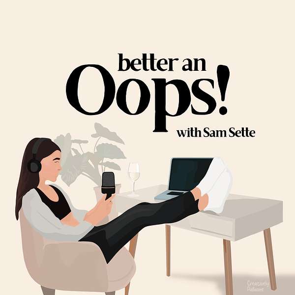 better an Oops! Podcast Artwork Image