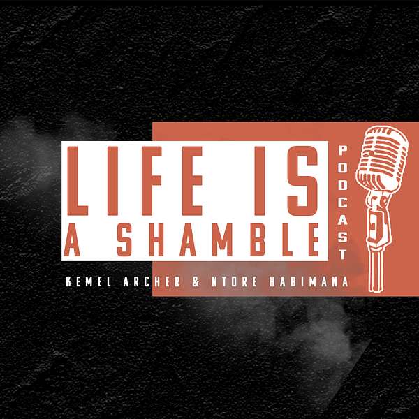 Life Is A Shamble Podcast Artwork Image