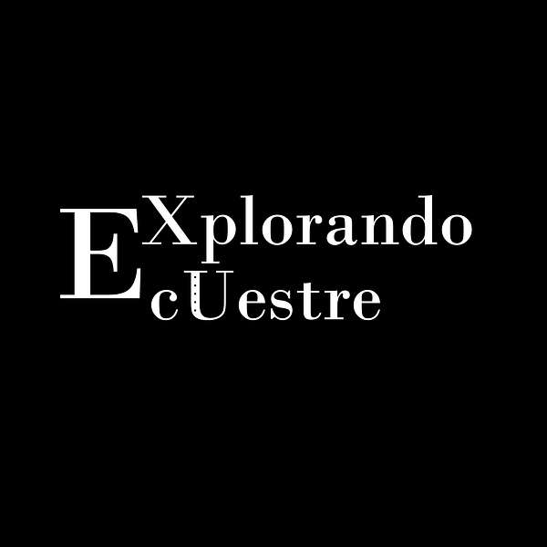 EXU: ExplorandoEcuestre Podcast Artwork Image
