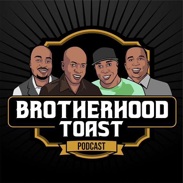 Brotherhood Toast Podcast Artwork Image