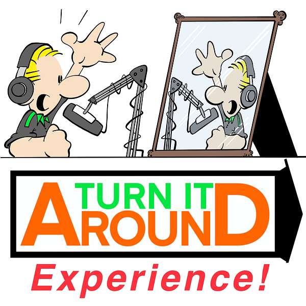 The Turn It Around Podcast Podcast Artwork Image