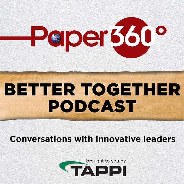 Paper360 Better Together Podcast Series Podcast Artwork Image