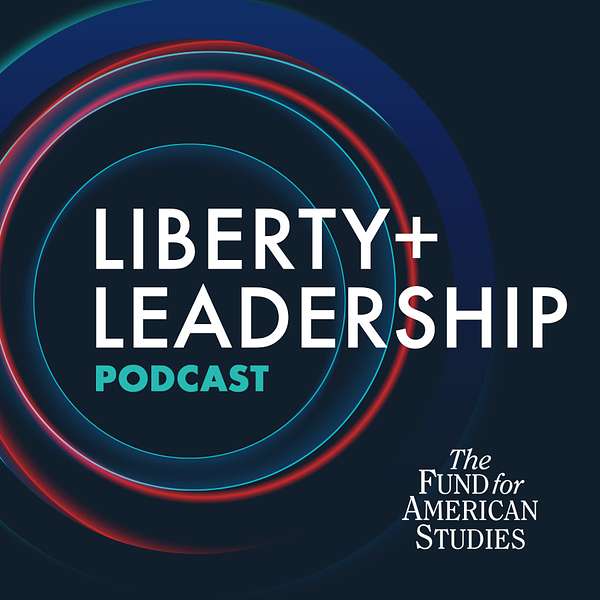 Liberty and Leadership Podcast Artwork Image
