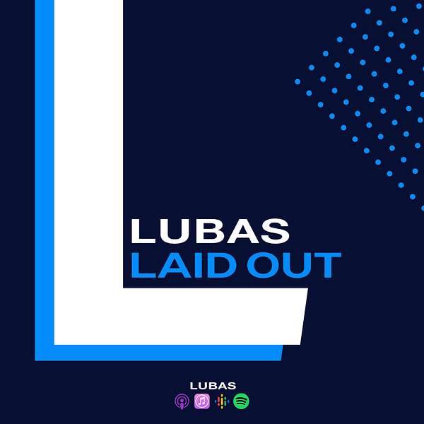 Lubas Laid Out Podcast Artwork Image