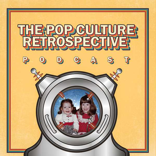 The Pop Culture Retrospective Podcast Podcast Artwork Image