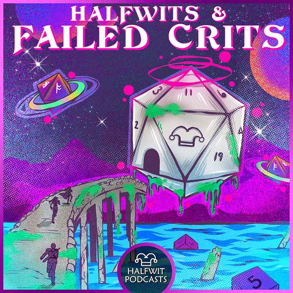Halfwits & Failed Crits Podcast Artwork Image