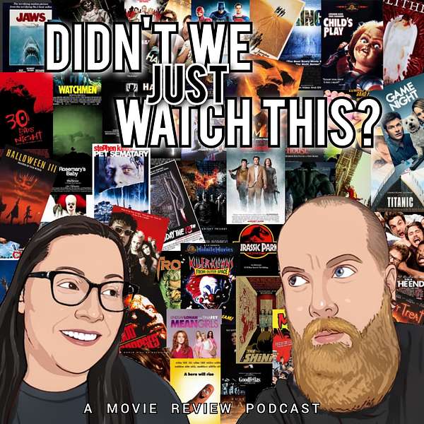 Didn’t We Just Watch This? Podcast Artwork Image