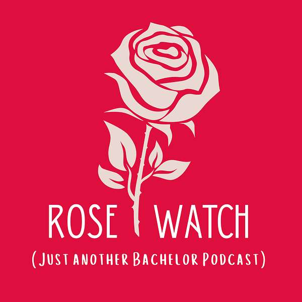 Rose Watch: Just Another Bachelor Podcast Podcast Artwork Image