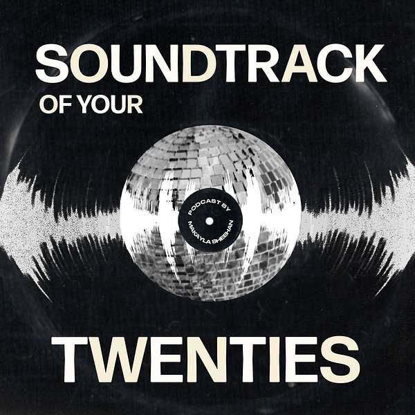 Soundtrack Of Your Twenties Podcast Artwork Image