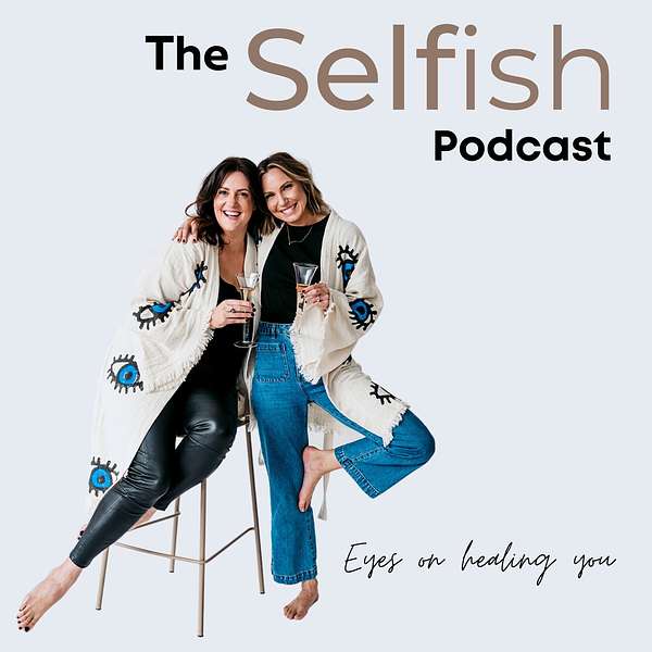 The Selfish Podcast with Chloe & Steph Podcast Artwork Image