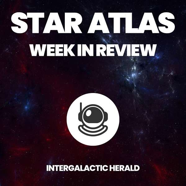 Star Atlas: Week in Review Podcast Podcast Artwork Image