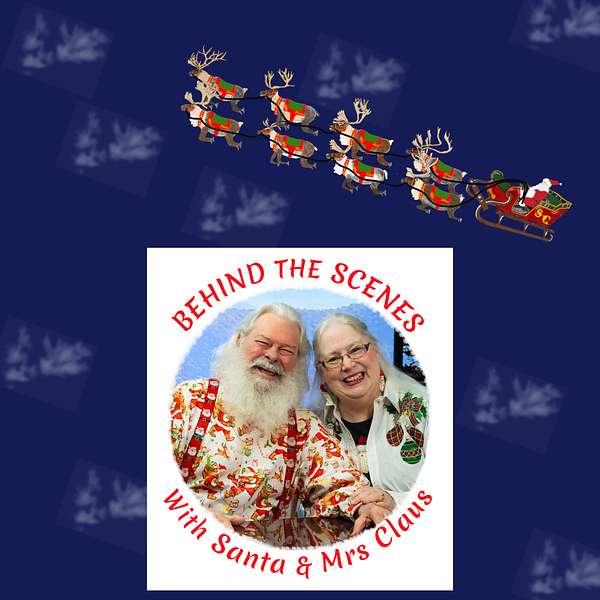 Behind the Scenes with Santa and Mrs Claus Podcast Artwork Image