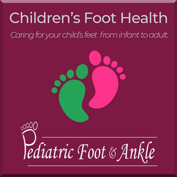 Pediatric Foot & Ankle Podcast Artwork Image
