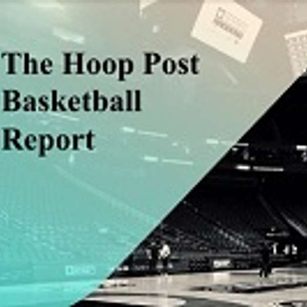 The Hoop Post Basketball Report Podcast Artwork Image