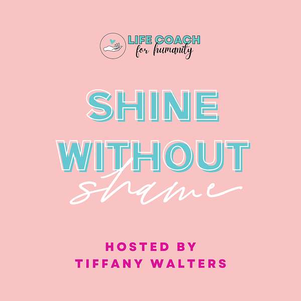 Shine Without Shame Podcast Artwork Image