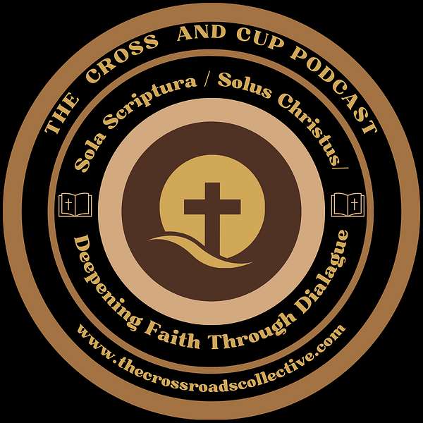 The Cross and Cup Podcast Podcast Artwork Image