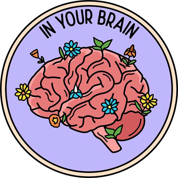in your brain Podcast Artwork Image