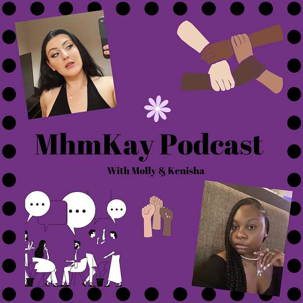 MhmKay Podcast Podcast Artwork Image