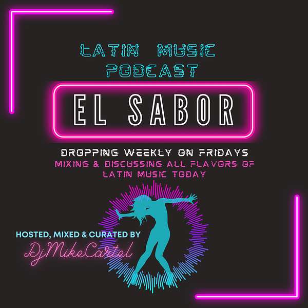 El Sabor - Latin Music Podcast Podcast Artwork Image