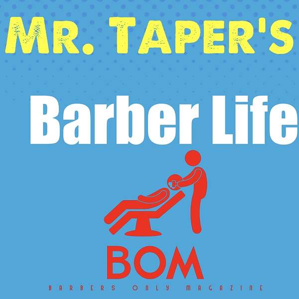 Mr.Taper's Barber Life Podcast Artwork Image
